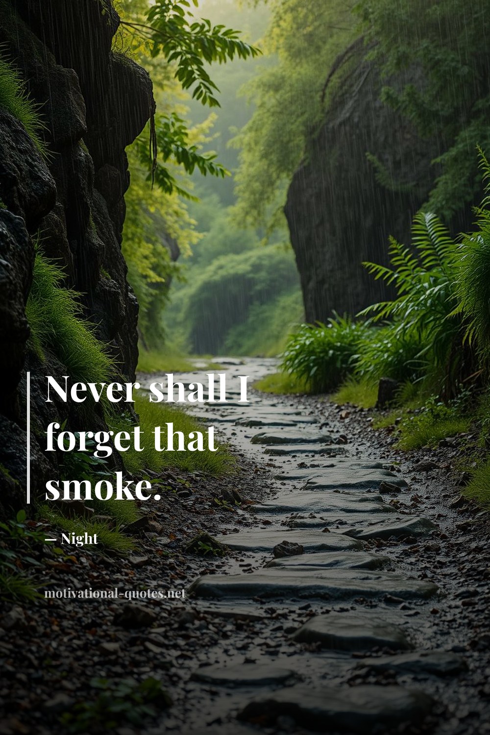 "Never shall I forget that smoke." — Night
